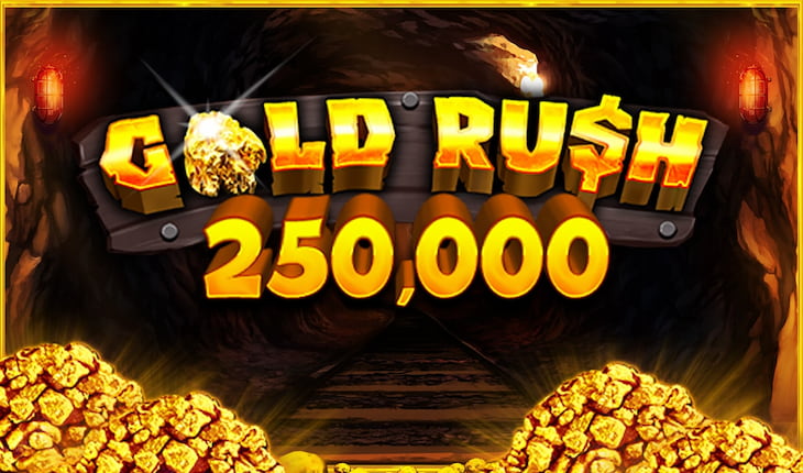 Gold Rush 250 000