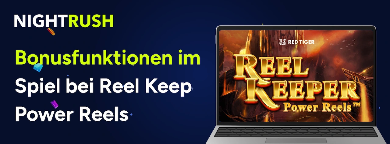 Bonusfunktionen im Spiel bei Reel Keep Power Reels