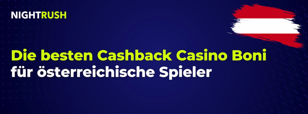 Nightrush Banner mit dem Text: Die besten Cashback Boni für österreichische Spieler.