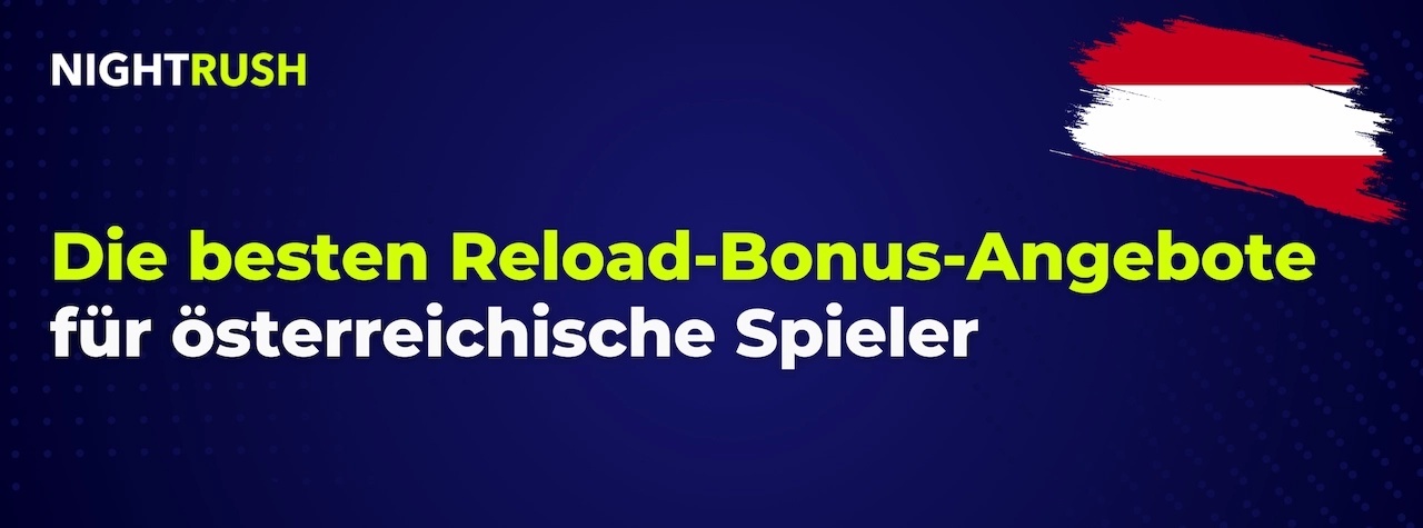 Nightrush Banner mit dem Text: Die besten Reload-Bonus-Angebote für österreichische Spieler