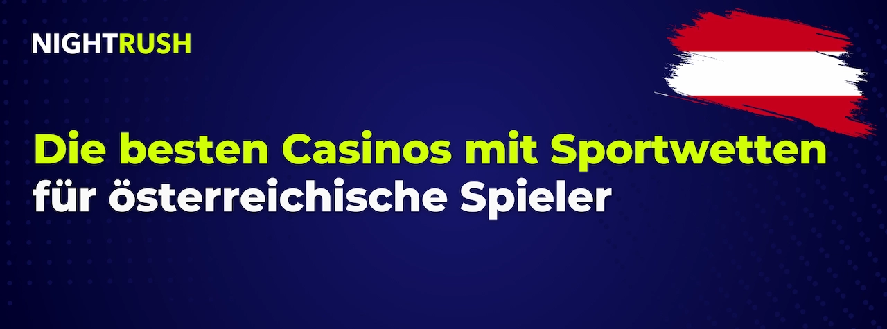 Nightrush Banner mit dem Text: Die besten Casinos mit Sportwetten für österreichische Spieler