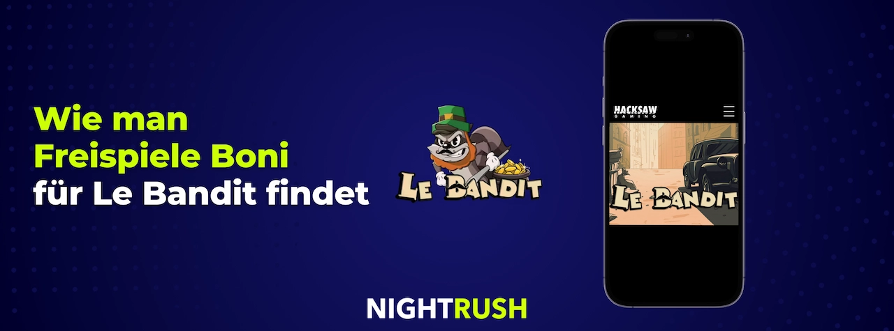 Wie man Freispiele Boni für den Le Bandit Slot findet.