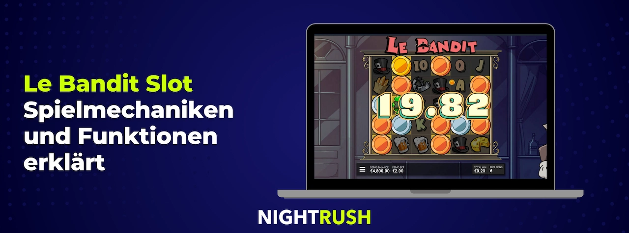 Le Bandit Slot mit Spielmechaniken und Funktionen