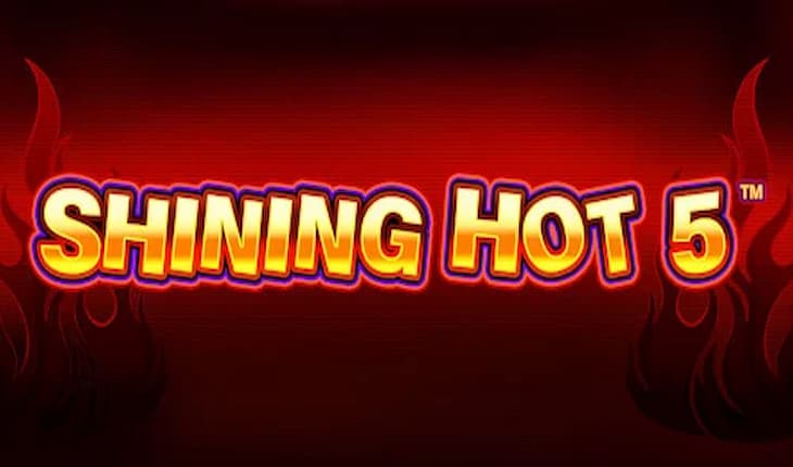 Shining Hot 5