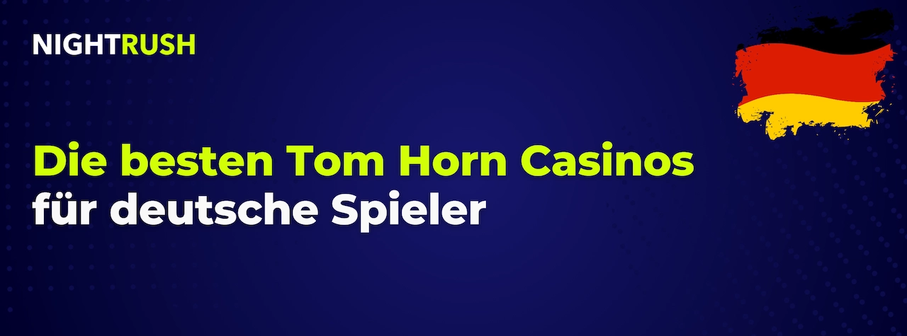 Nightrush Banner mit dem text Die besten Tom Horn Casinos für deutsche Spieler.