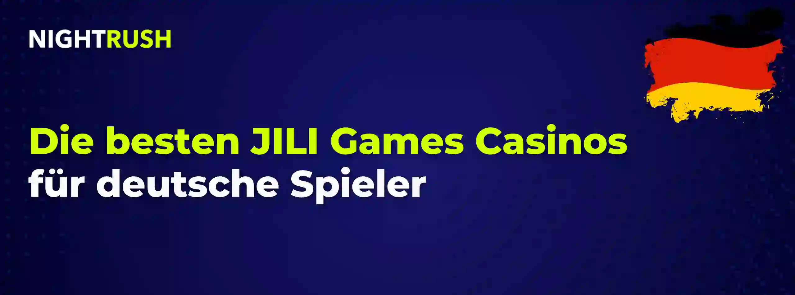 Nightrush Banner mit dem Text: Die besten JILI Games Casinos für deutsche Spieler
