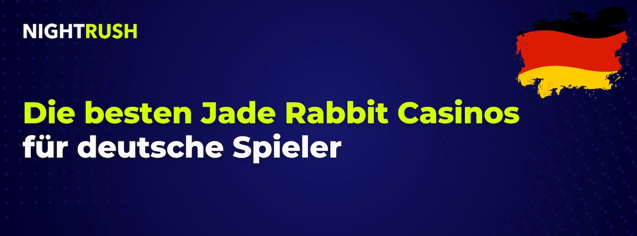 Nightrush Banner mit dem Text: Die besten Jade Rabbit Casinos für deutsche Spieler.