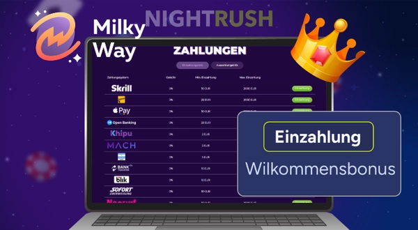 Einzahlungsmethoden und Willkommensbonus im MilkyWay Casino
