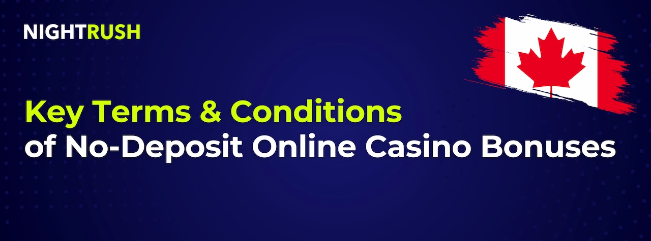 A Canadian flag and the title, Key Terms & Conditions of No-Deposit Online Casino Bonuses.