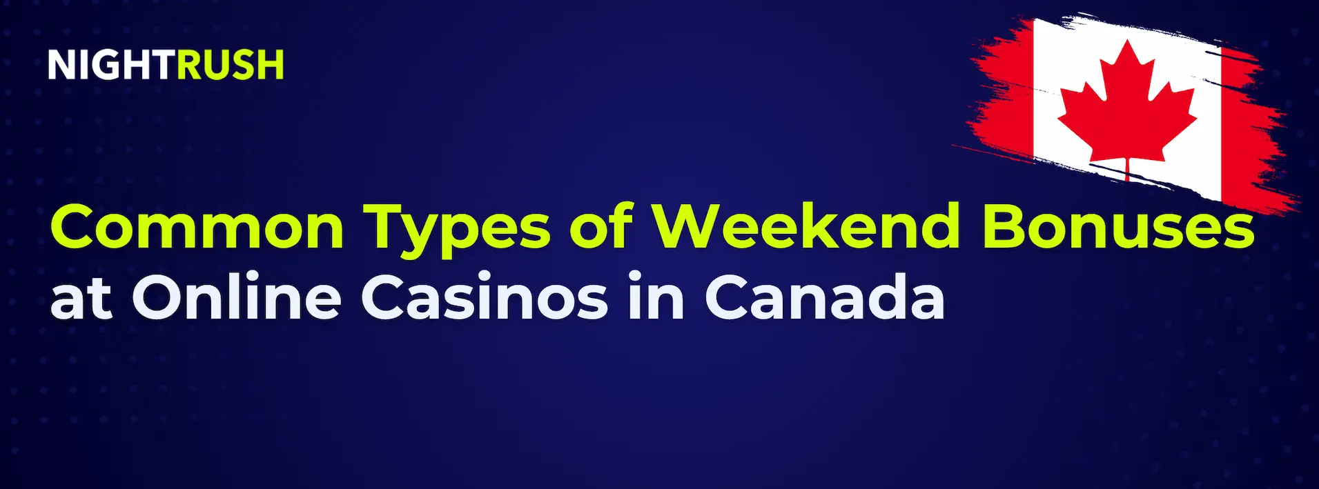 Banner with the text Common Types of Weekend Bonuses
