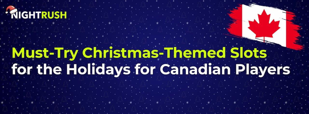 Must-Try Christmas-Themed Slots  for the Holidays for Canadian Players text on blue background.