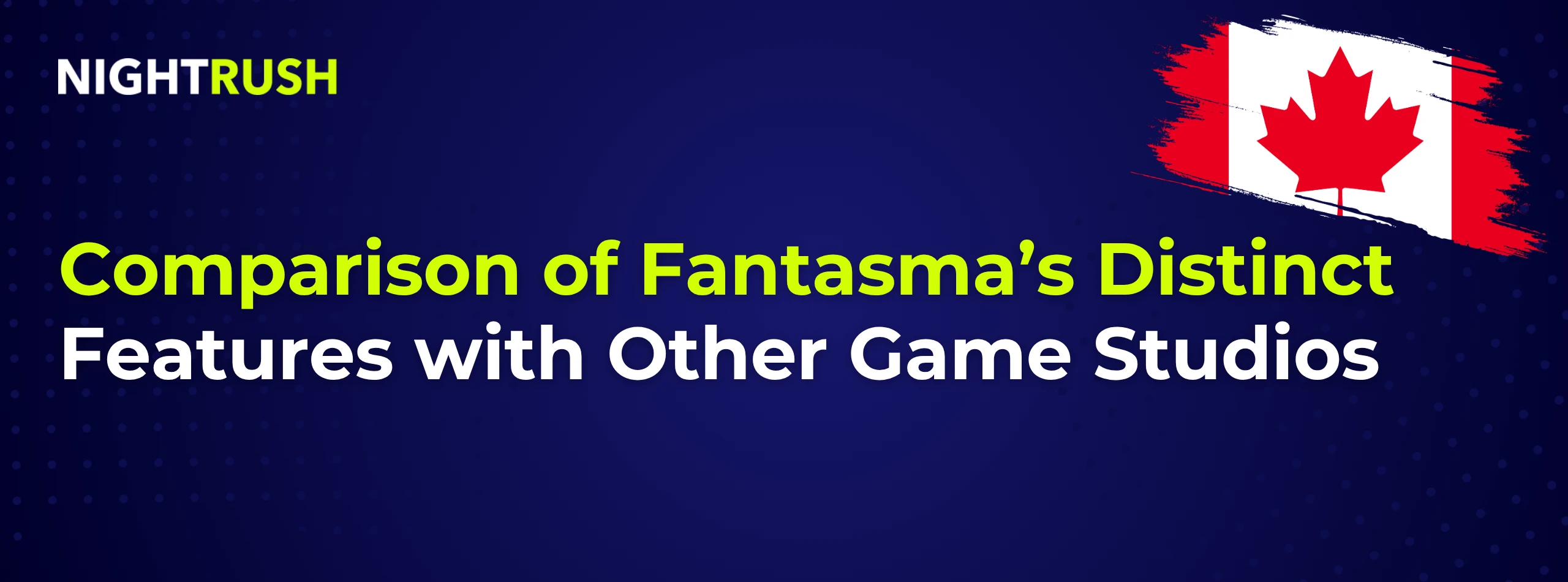 Comparison of Fantasma’s Distinct Features with Other Game Studios on blue.