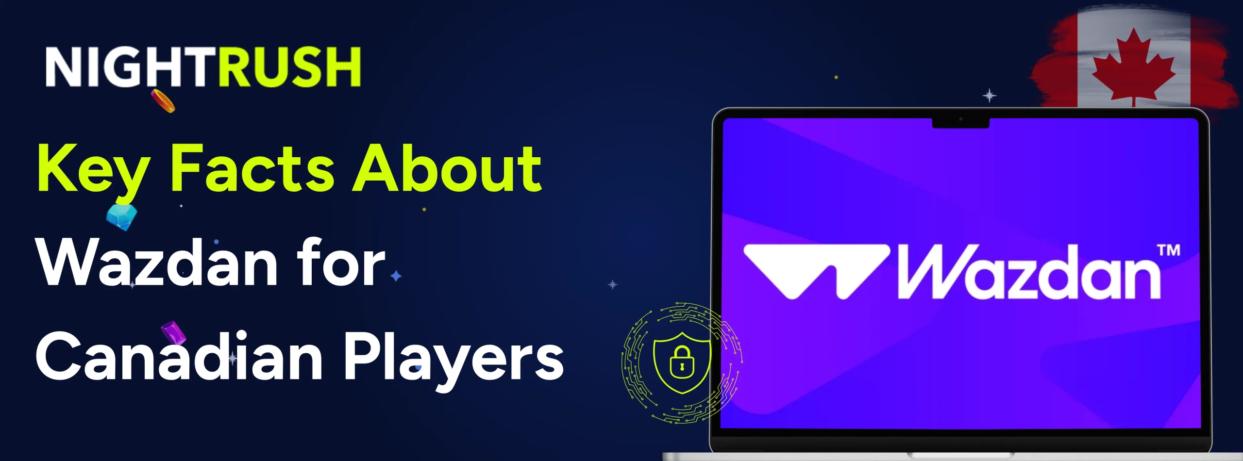 Key Facts About Wazdan for Canadian Players, a laptop, a CA flag and security on a starry setting.