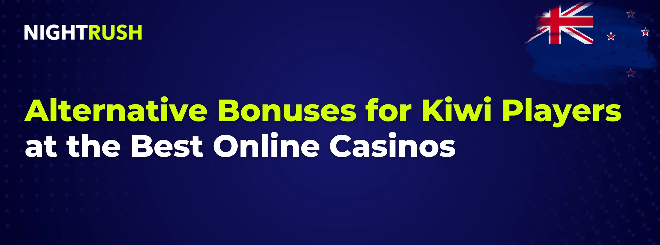 The text "Alternative Bonuses for Kiwi Players at the Best Online Casinos" is displayed next to a New Zealand flag on a dark blue background.