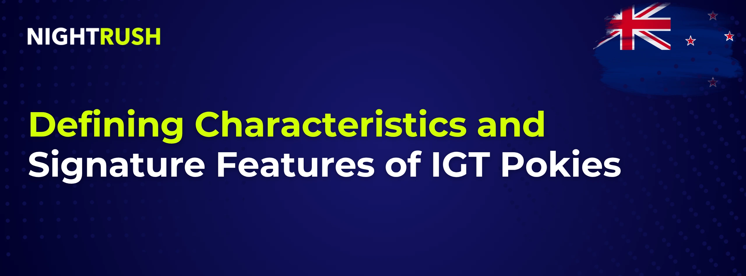 Defining Characteristics and Signature Features of IGT Pokies on blue.