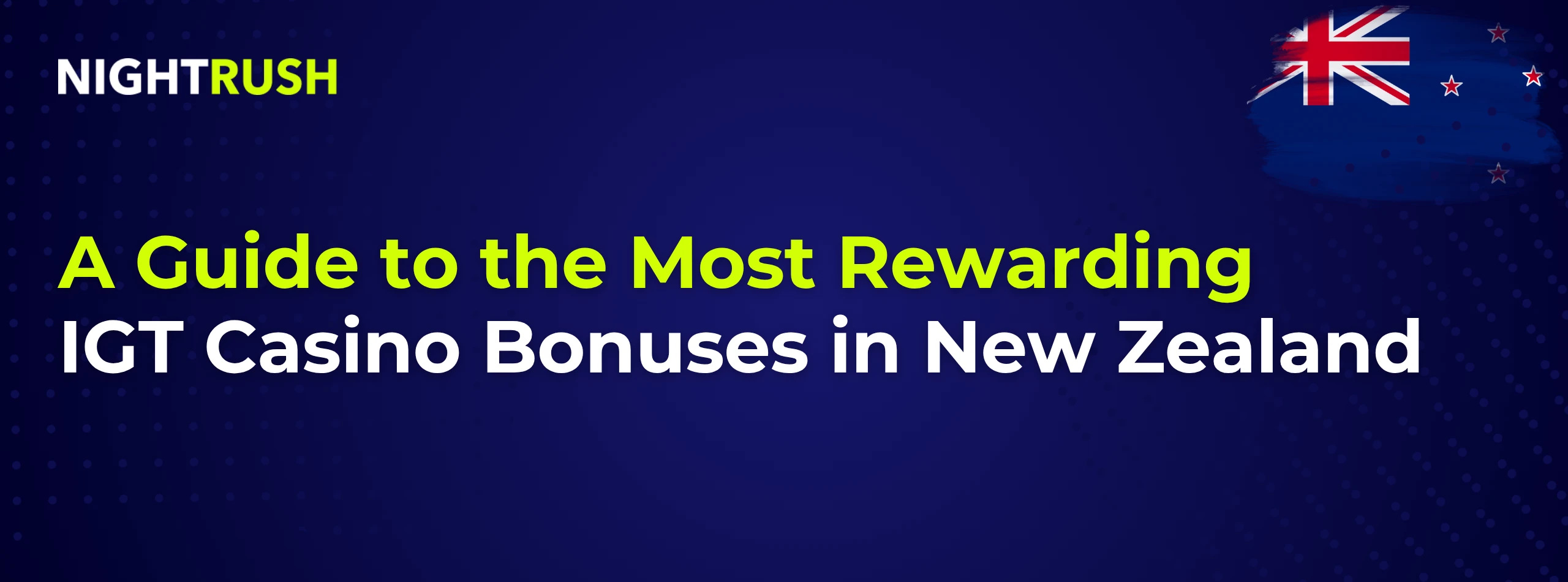 A Guide to the Most Rewarding IGT Casino Bonuses in New Zealand on blue.