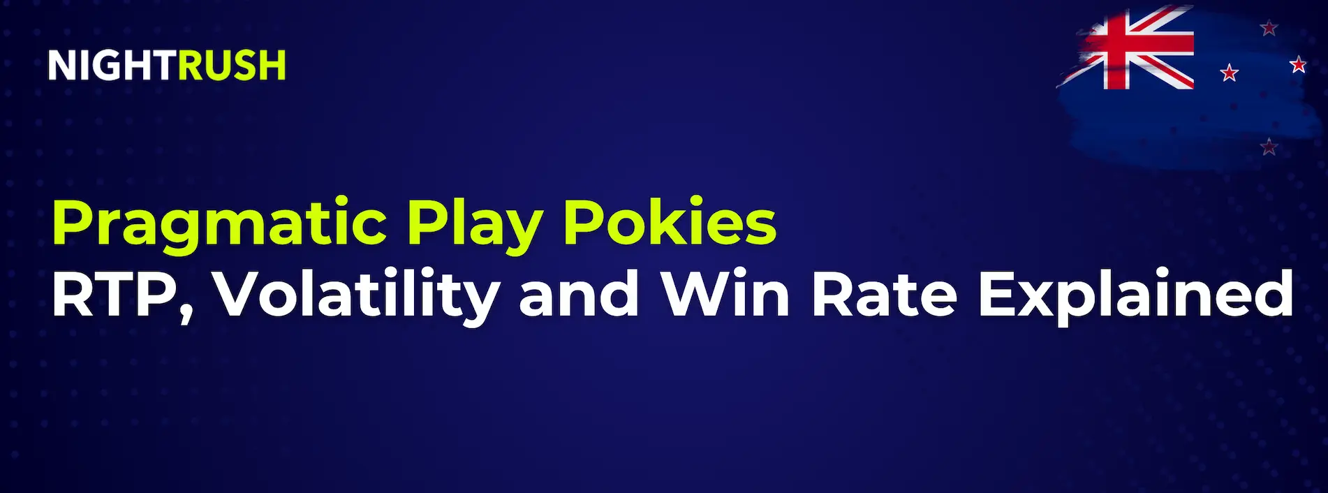 Nightrush article title about Pragmatic Play Pokies RTP, Volatility, and Win Rate.