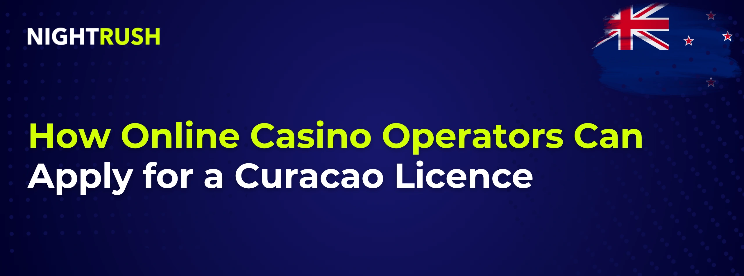 Banner with the text How Online Casino Operators Can Apply for a Curacao Licence