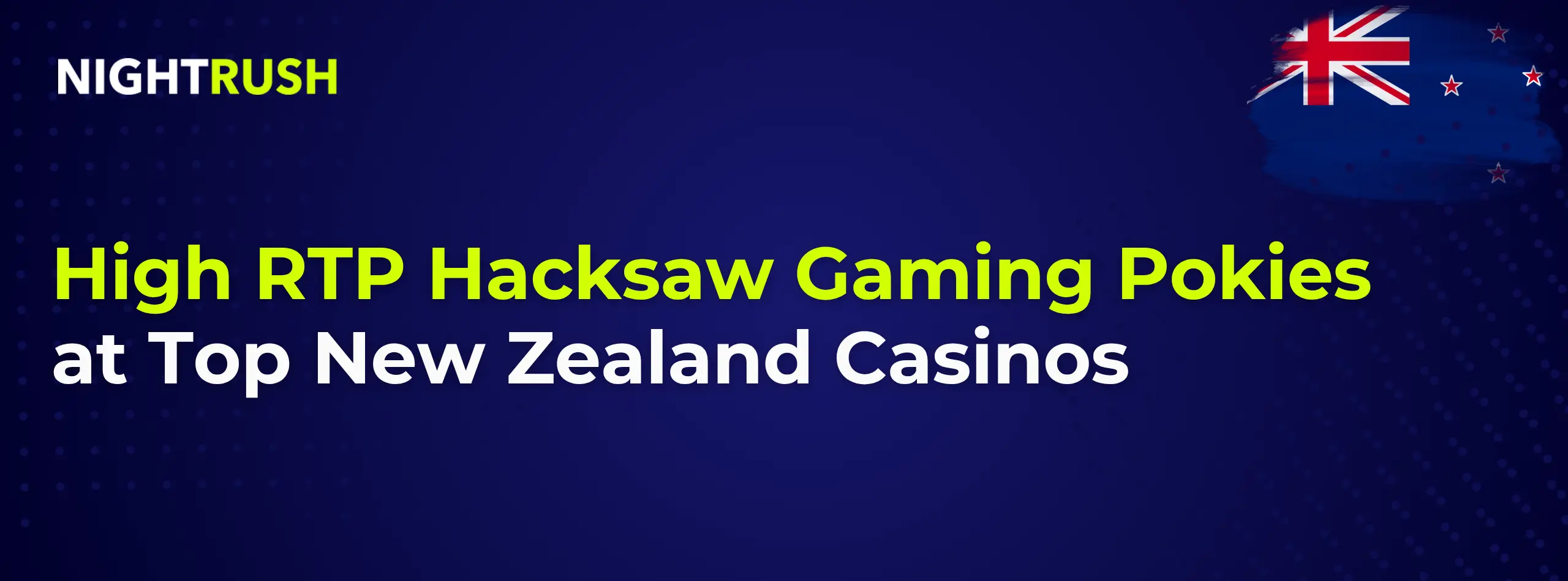 Banner with the text High RTP Hacksaw Gaming Pokies