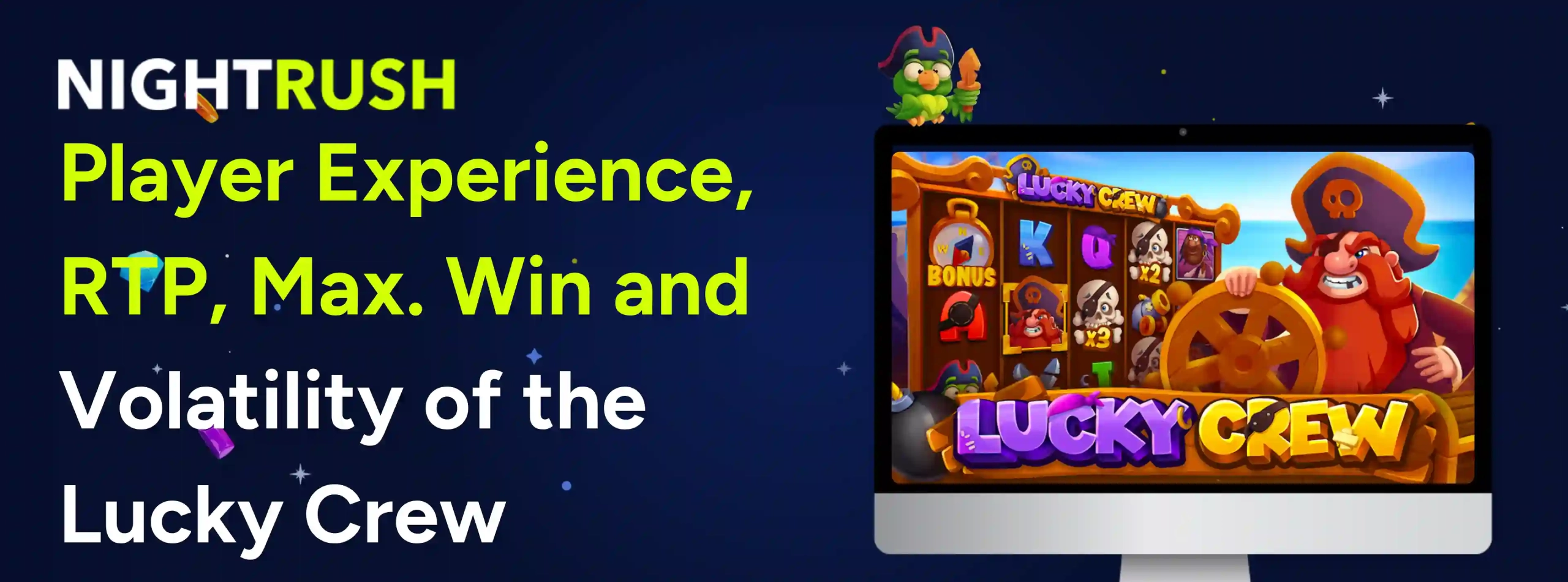 Player Experience, RTP, Max. Win and Volatility of the Lucky Crew with Lucky Crew on screen.