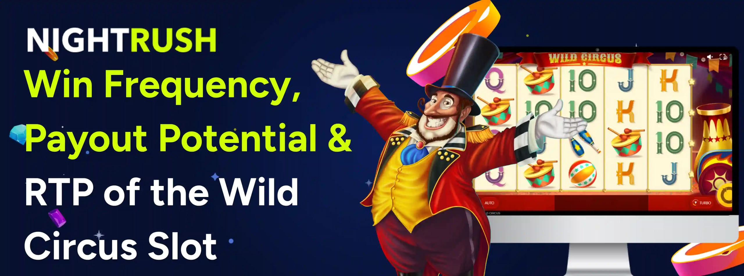Win Frequency, Payout Potential & RTP of the Wild Circus Slot with a character and gameplay.