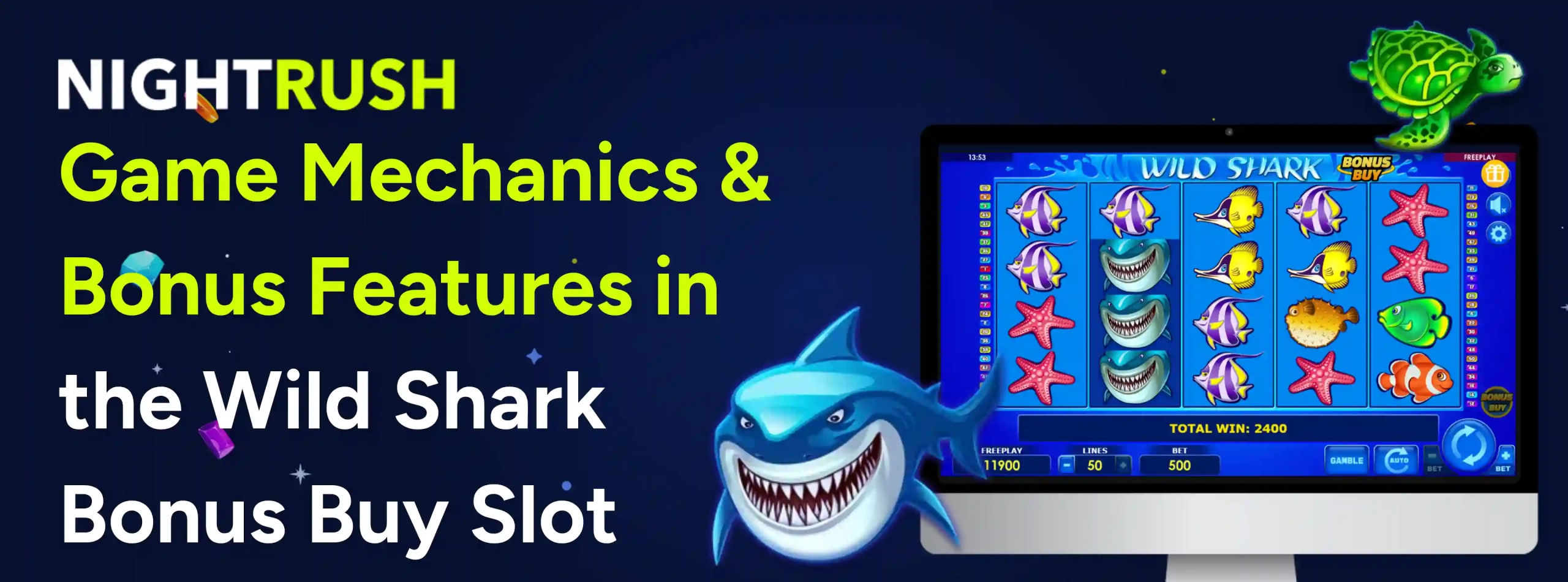 Game Mechanics & Bonus Features in the Wild Shark Bonus Buy Slot with the slot images.