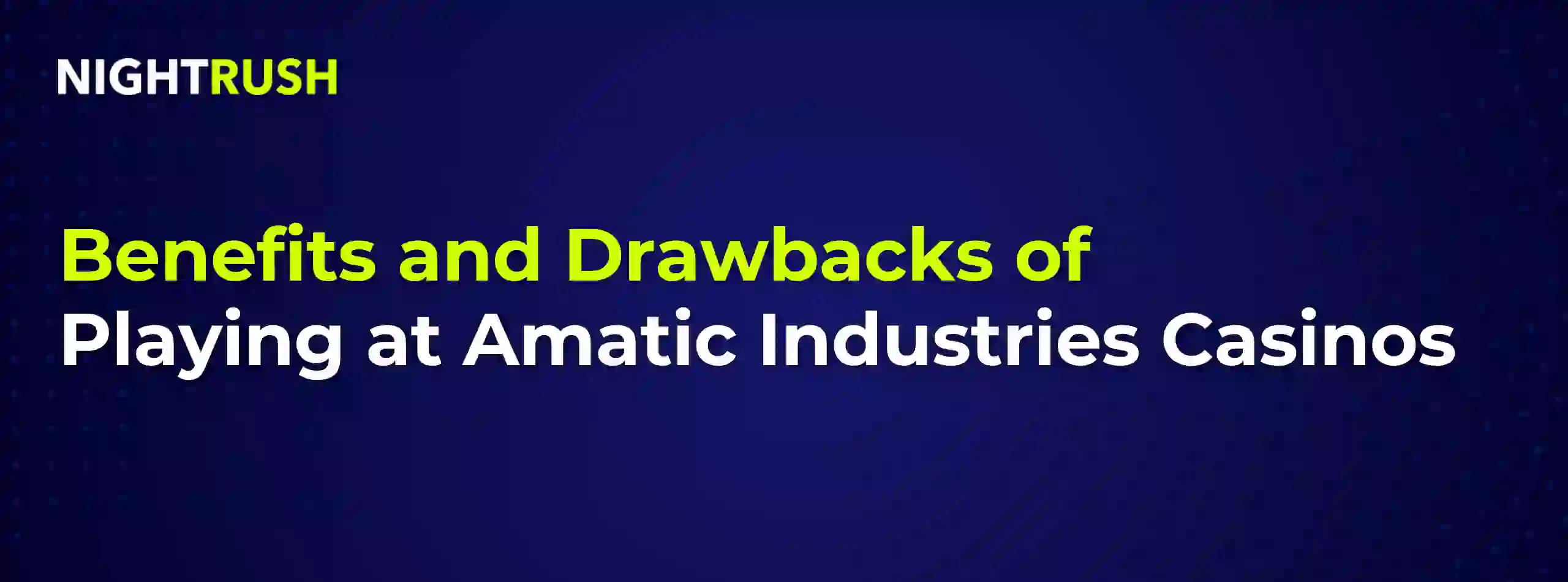 Image header: Benefits and Drawbacks of Playing at Amatic Industries Casinos.