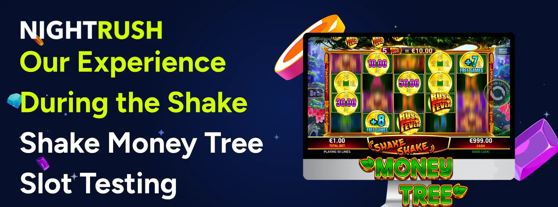 Our Experience During the Shake Shake Money Tree Slot Testing with the slot.
