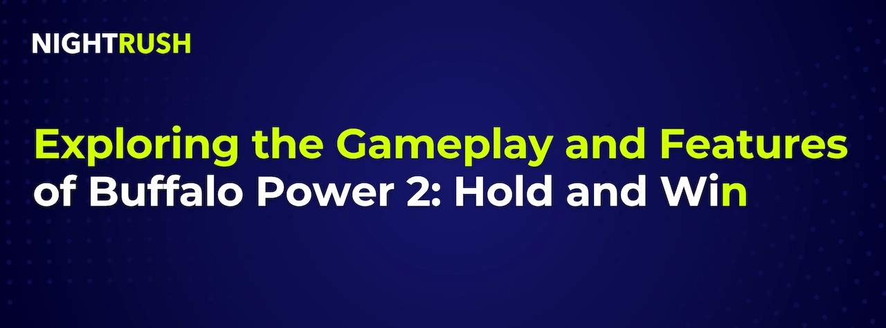 Exploring the Gameplay and Features of Buffalo Power 2: Hold and Win on blue.