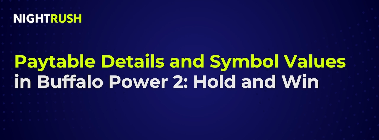 Paytable Details and Symbol Values in Buffalo Power 2: Hold and Win on blue.
