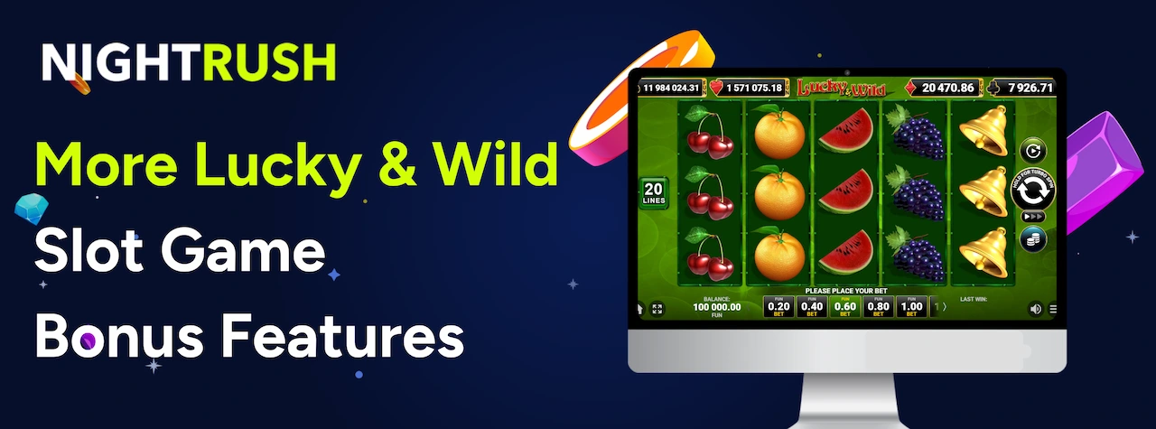 More Lucky & Wild Bonus Features