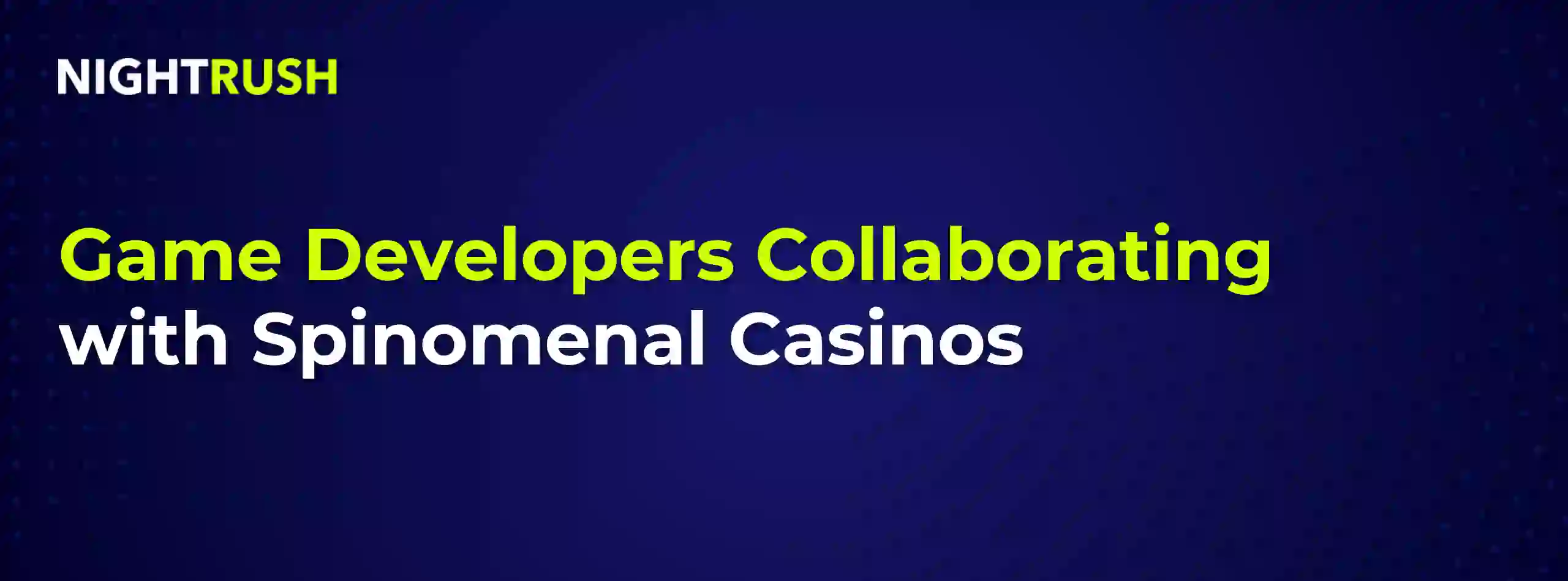 Game Developers Collaborating with Spinomenal Casinos on blue.