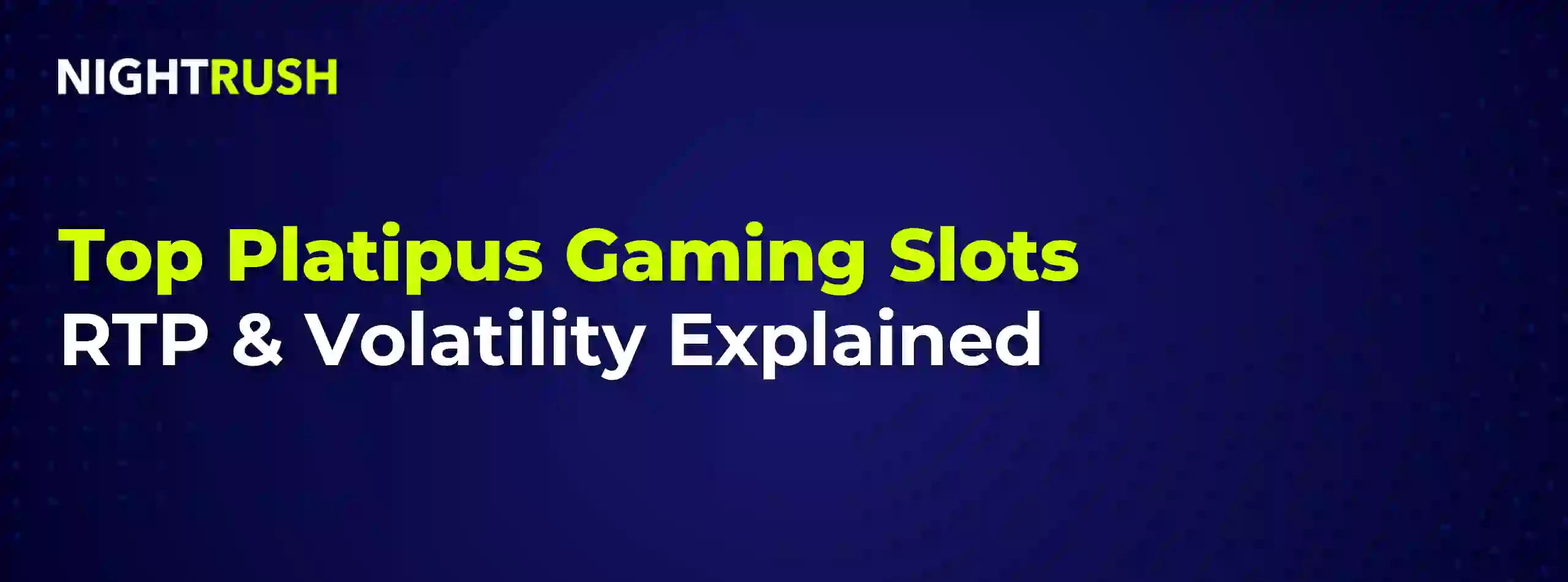 Banner with the text Platipus Gaming Slots RTP and Volatility