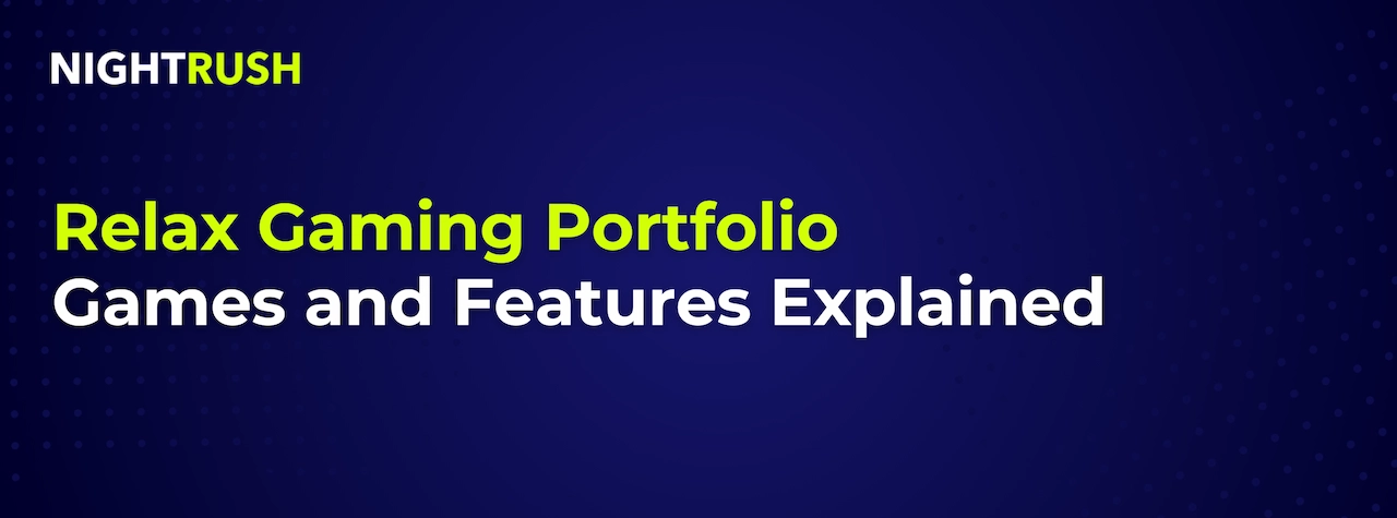 A banner with the text, Relax Gaming Portfolio: Games and Features Explained.