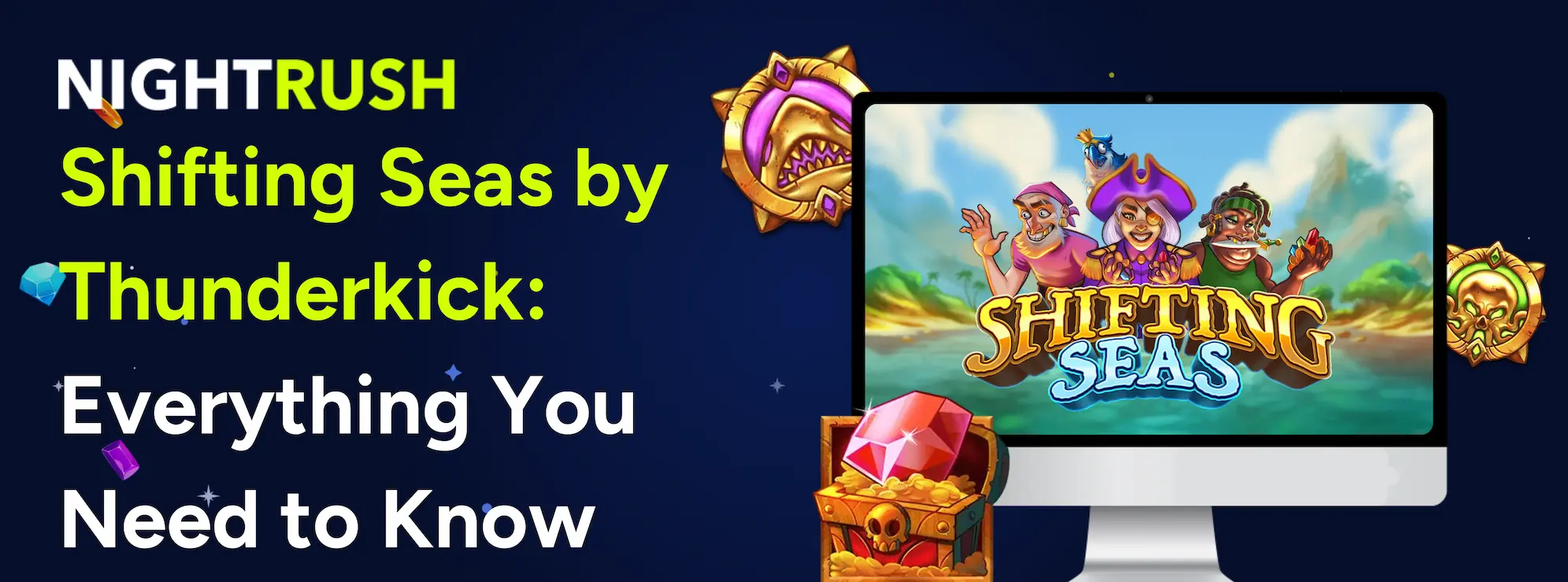 A banner shows 'Shifting Seas by Thunderkick: Everything You Need to Know’ text.