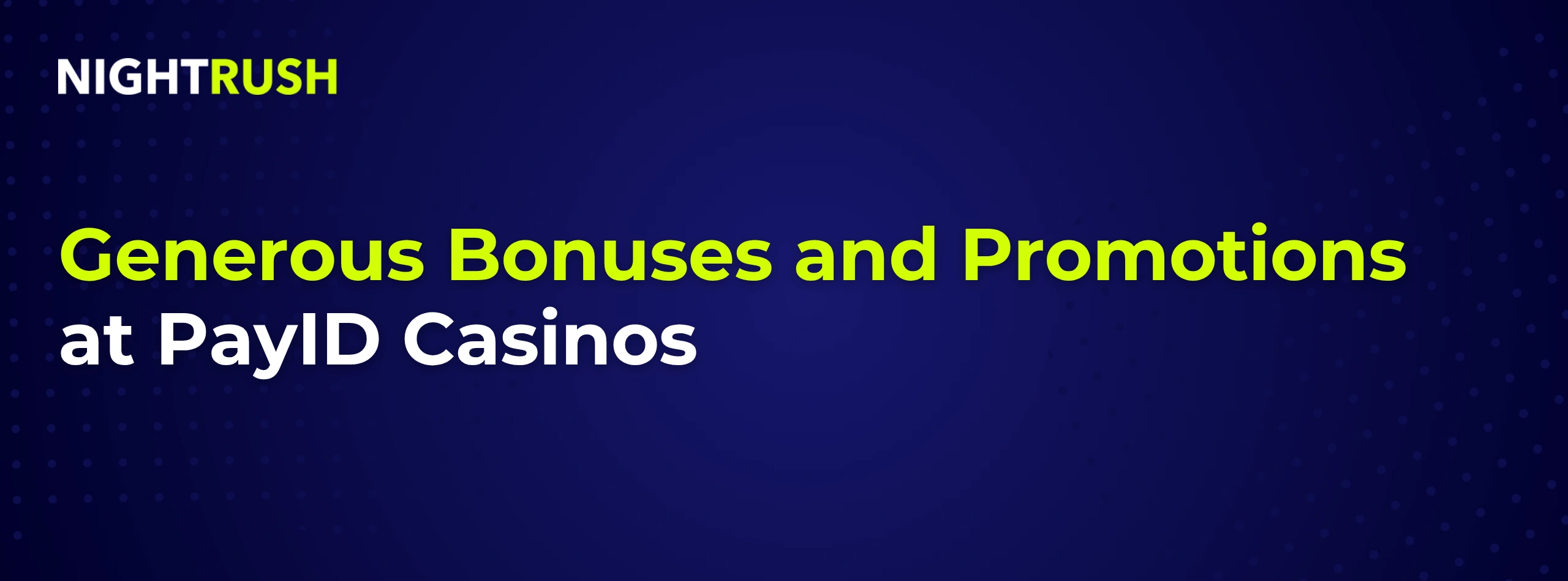 Graphic reading Generous Bonuses and Promotions at PayID Casinos on a dark blue background.