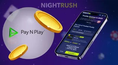 A smartphone screen displays a list of trusted casinos next to the Pay N Play logo and floating coins.