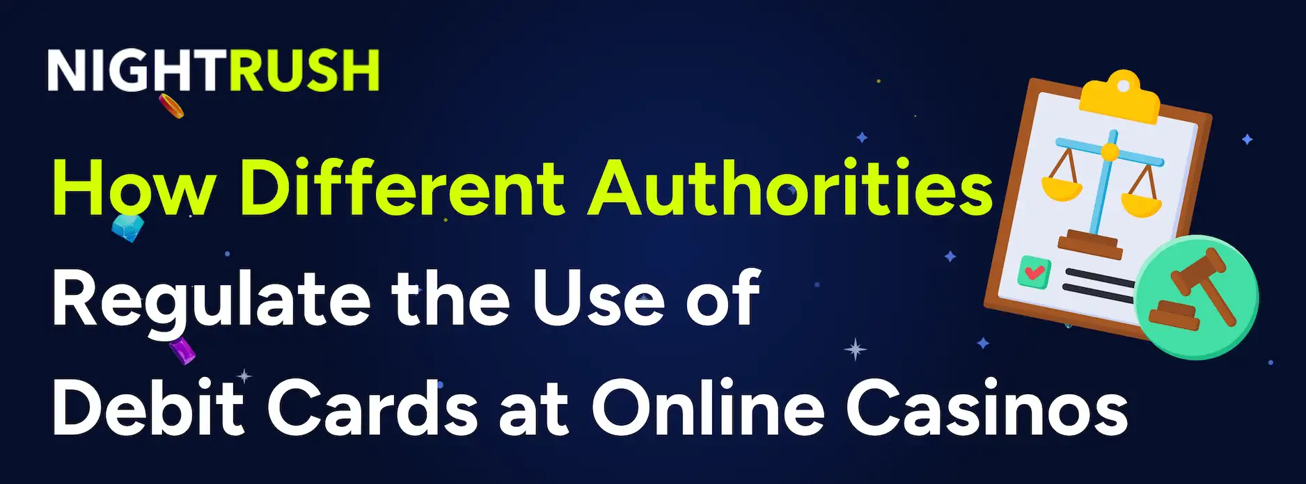 How Different Authorities Regulate the Use of Debit Cards at Online Casinos, featuring a clipboard with a balance scale and a gavel.