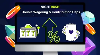Nightrush graphic about double wagering and contribution caps