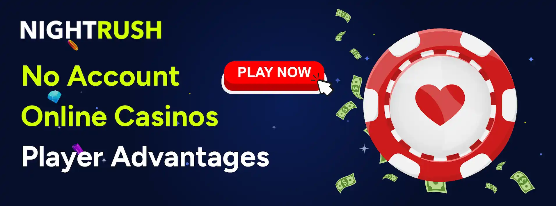 Nightrush banner for No Account Online Casinos with a PLAY NOW button and a poker chip.