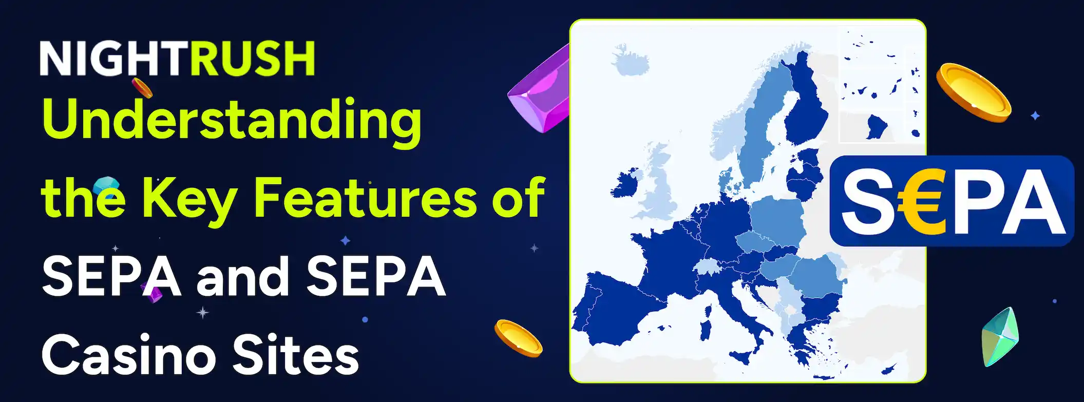Understanding the Key Features of SEPA and SEPA Casino Sites with an EU map and SEPA logo.
