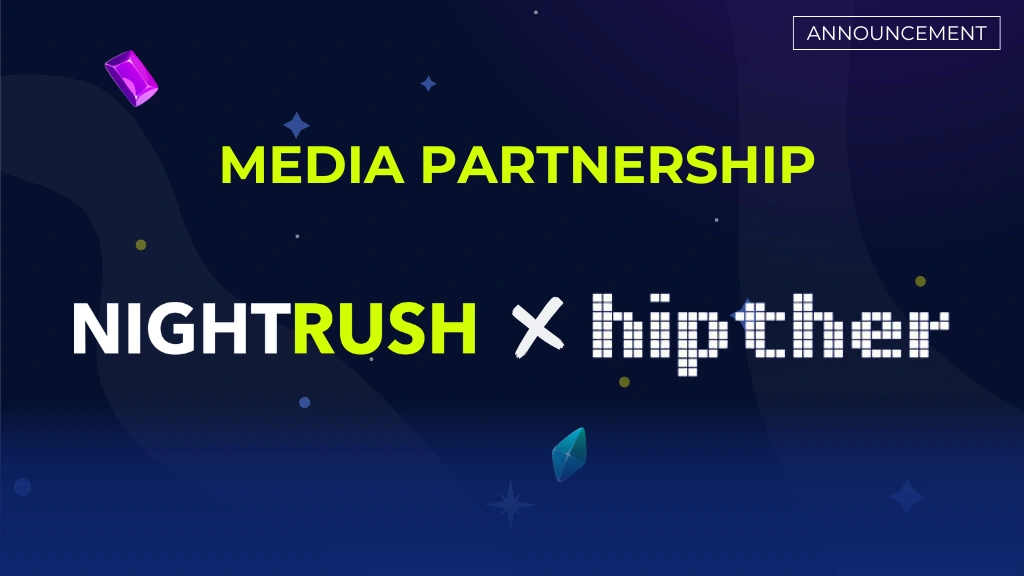 Nightrush Announces Media Partnership with Hipther