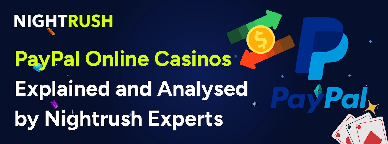 Banner featuring the text PayPal Online Casinos Explained and Analysed by Nightrush Experts.