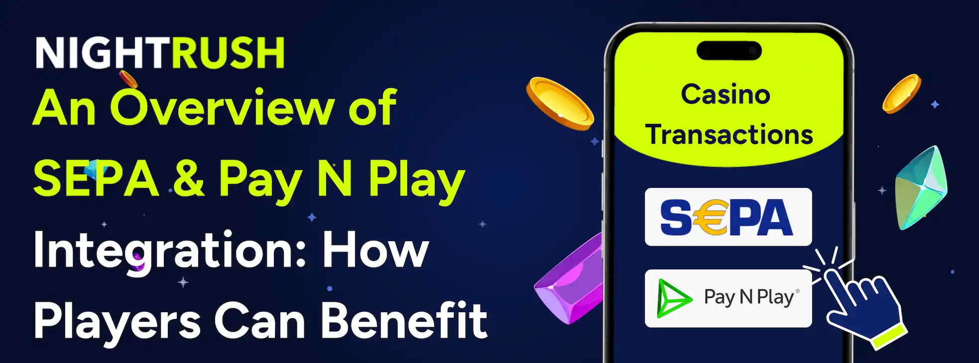 An Overview of SEPA & Pay'n Play Integration: How Players Can Benefit with a phone transaction.