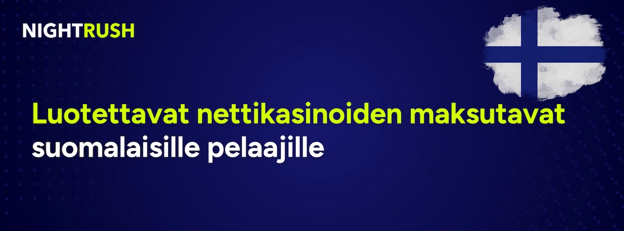 Tummansininen tausta, Suomen lippu ja otsikko Luotettavat nettikasinoiden maksutavat suomalaisille pelaajille.
