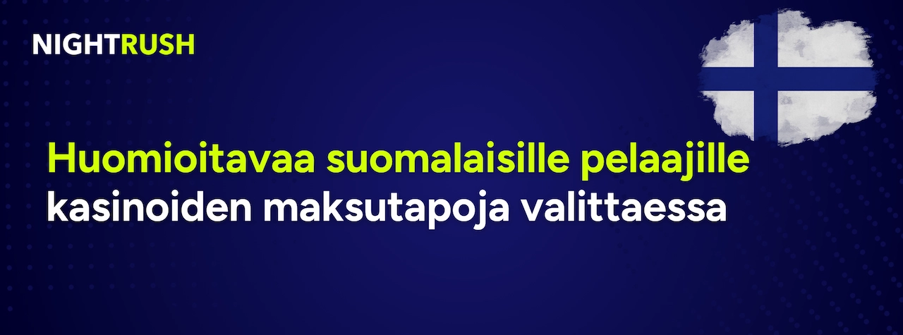 Tummansininen grafiikka hienolla pistekuviolla, Suomen lippu ja otsikko Huomioitavaa suomalaisille pelaajille kasinoiden maksutapoja valittaessa.