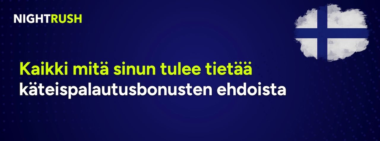 Kaikki mitä sinun tulee tietää käteispalautusbonusten ehdoista teksti sinisellä.