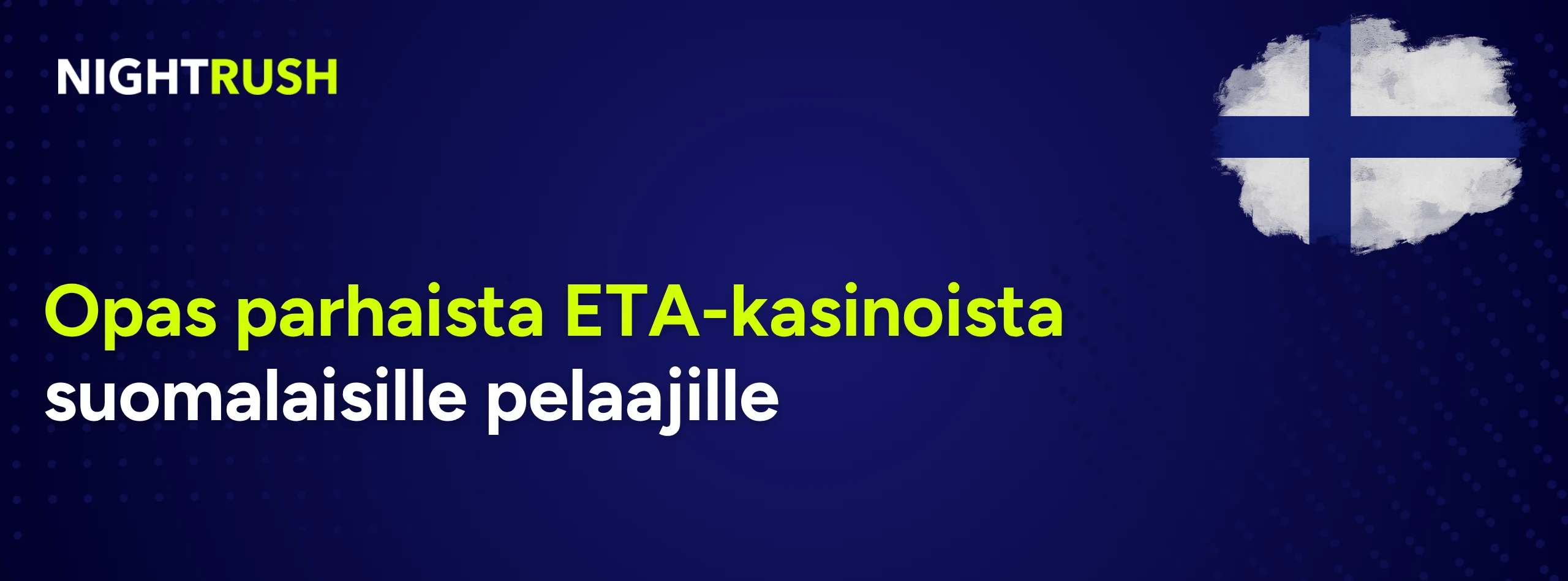 Opas parhaista ETA-kasinoista suomalaisille pelaajille teksti, jossa on Suomen lippu sinisellä taustalla.