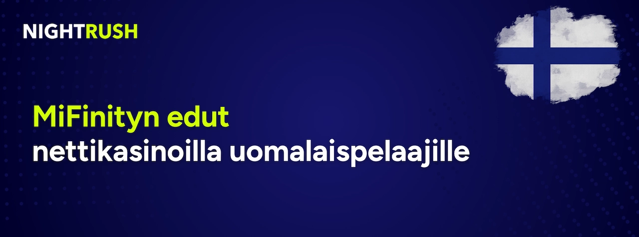 Mainosbanneri: MiFinityn edut nettikasinoilla.