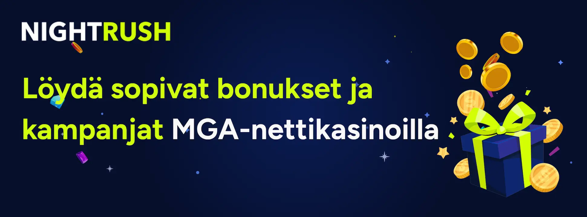 Tumma banneri, jossa näkyy Nightrush-logo, läpinäkyviä pisteitä sekä teksti "Bonusten ja kampanjoiden löytäminen MGA-nettikasinoilla".